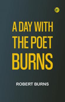 A Day with the Poet Burns