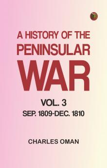 A History of the Peninsular War Vol. 3 Sep. 1809-Dec. 1810