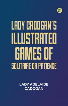 Lady Cadogan's Illustrated Games of Solitaire or Patience