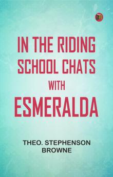 In the Riding-School Chats with Esmeralda
