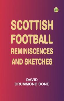 Scottish Football Reminiscences and Sketches