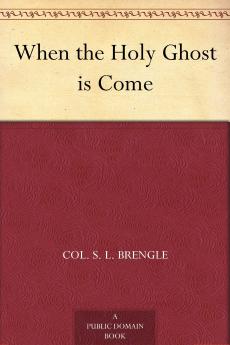 When the Holy Ghost is Come