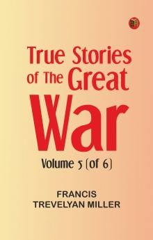 True Stories of the Great War Volume 5 (of 6)
