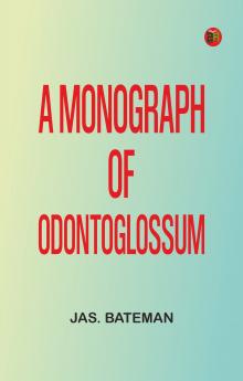 A Monograph of Odontoglossum