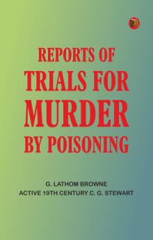Reports of Trials for Murder by Poisoning