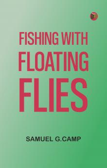 Fishing with Floating Flies