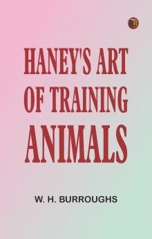 Haney's Art of Training Animals