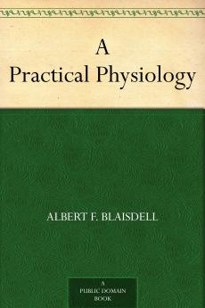 A Practical Physiology: A Text-Book for Higher Schools