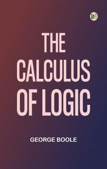 The calculus of logic