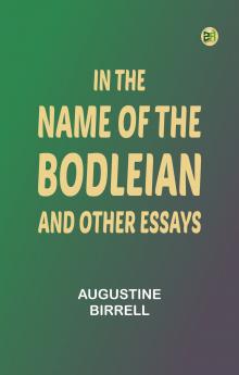 In the Name of the Bodleian and Other Essays