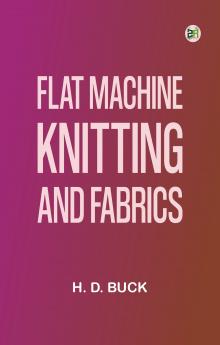 Flat Machine Knitting and Fabrics