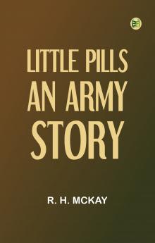 Little Pills an Army Story