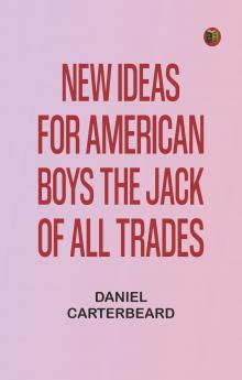New Ideas for American Boys The Jack of All Trades