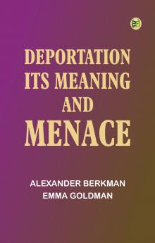 Deportation its meaning and menace