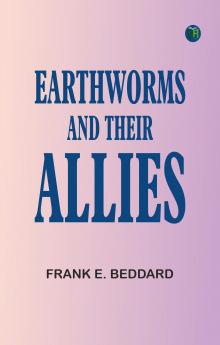 Earthworms and Their Allies