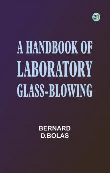 A Handbook of Laboratory Glass-Blowing