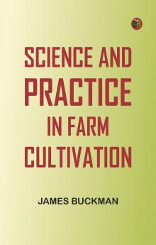 Science and Practice in Farm Cultivation
