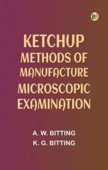 Ketchup: Methods of Manufacture Microscopic Examination