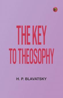 The Key to Theosophy