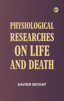 Physiological Researches on Life and Death