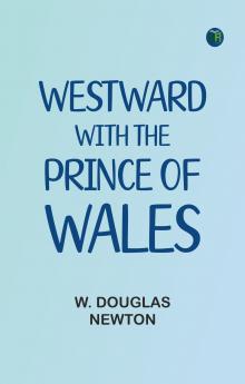 Westward with the Prince of Wales