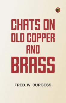 Chats on Old Copper and Brass