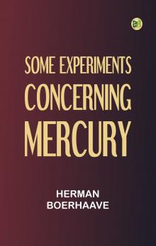Some Experiments Concerning Mercury