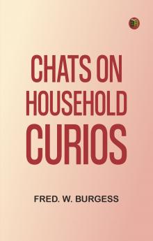 Chats on Household Curios