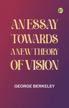 An Essay Towards a New Theory of Vision