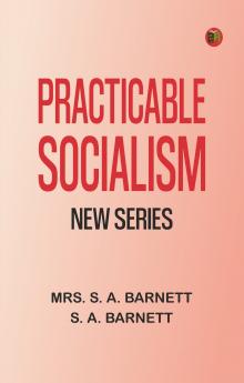 Practicable Socialism New Series