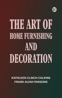 The Art of Home Furnishing and Decoration