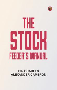 The Stock-Feeder's Manual