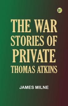 The War Stories of Private Thomas Atkins