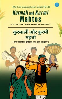 Kurmali and Kurmi Mahtos       (A Study of Contemporary History)