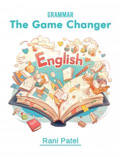 Grammar - The Game Changer: You Can Change the Game of Your Language