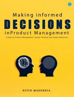 Making informed Decisions in Product Management