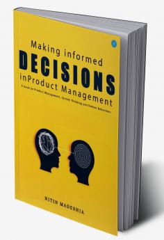 Making informed Decisions in Product Management