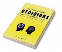 Making informed Decisions in Product Management