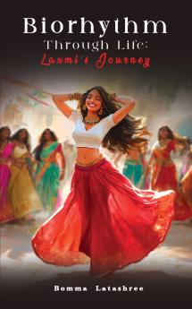 Biorhythm Through LifeLaxmi’s Journey