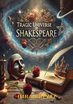 Tragic Universe Of William Shakespeare