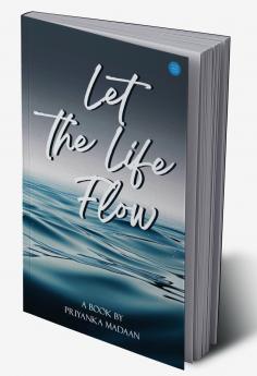 Let the Life Flow