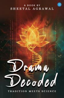 Drama Decoded: Tradition meets Science