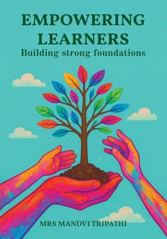 Empowering Learners Building Strong Foundations
