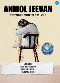 Anmol Jeevan - 3 Step Relapse Prevention Plan - Vol. 1