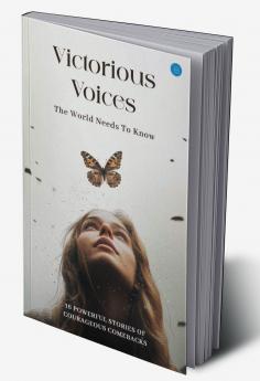 Victorious Voices  16 powerful stories of courageous comebacks.