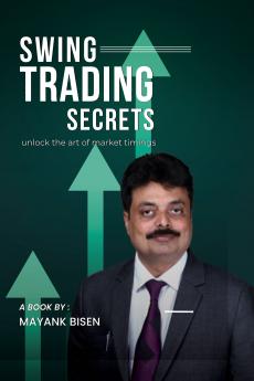 Swing Trading Secrets: Unlock The Art Of Market Timings