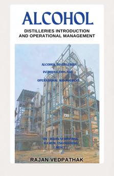 Alcohol Distilleries Introduction and Operational Management
