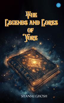 The Legends and Lores of Yore