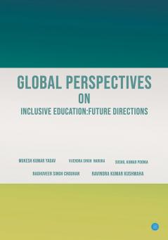 Global Perspectives on Inclusive Education: Future Directions