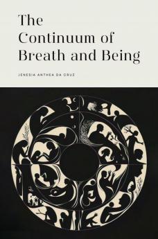 The Continuum of Breath and Being